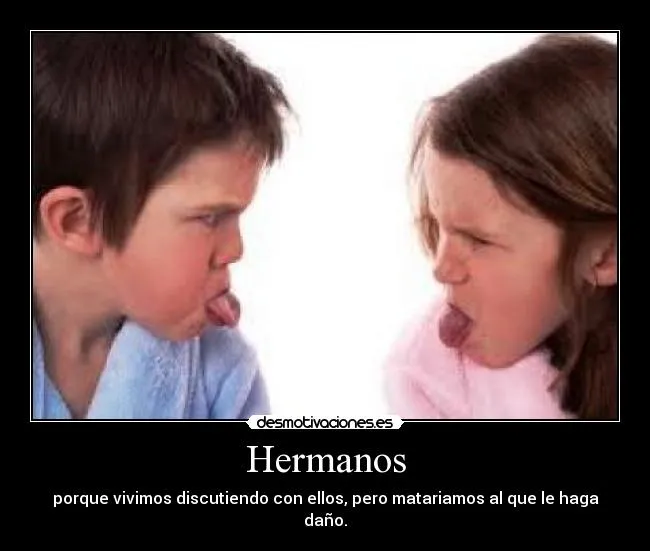 Hermanos | Desmotivaciones