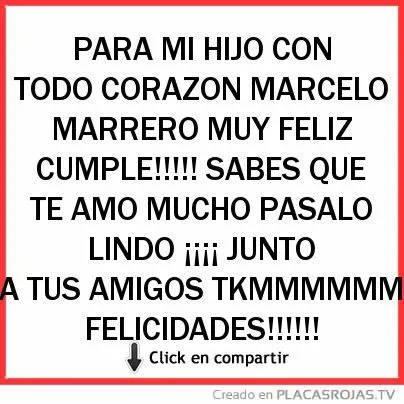 PARA MI HIJO CON TODO CORAZON MARCELO MARRERO MUY FELIZ CUMPLE ...