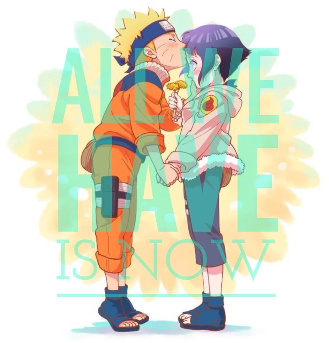 Hinata y Naruto. - All we have is now. | Frases | Naruto ...