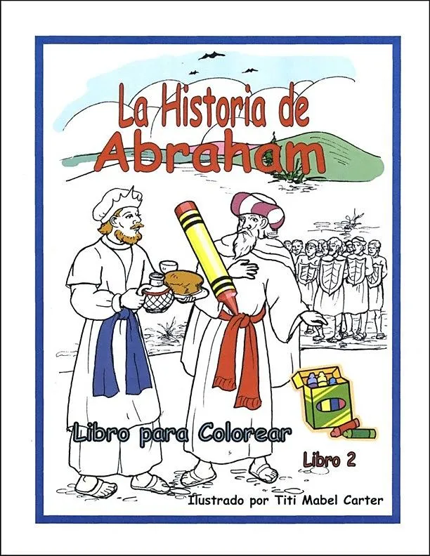 Historia de Abraham,La/Libro para Colore (9781941215050): CLC Mexico