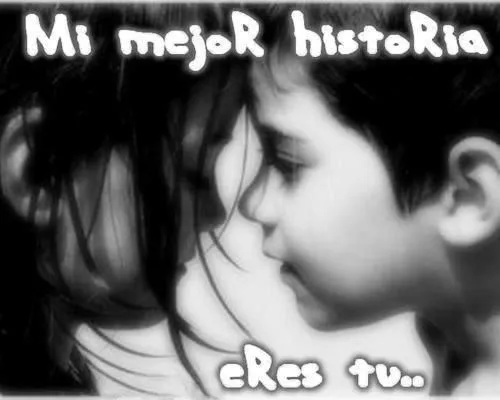 Mi mejor historia de amor | Mi amor... Te amo !