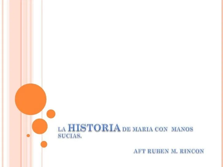 La Historia De Maria Manos Sucias