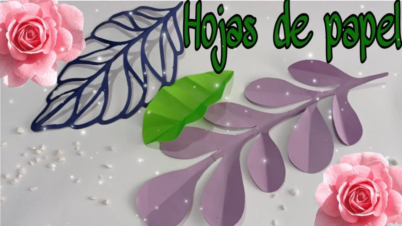 COMO HACER HOJAS DE PAPEL PARA DECORAR FLORES FACIL - YouTube