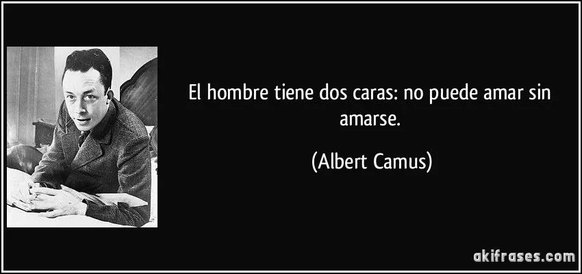 El hombre tiene dos caras: no puede amar sin amarse.