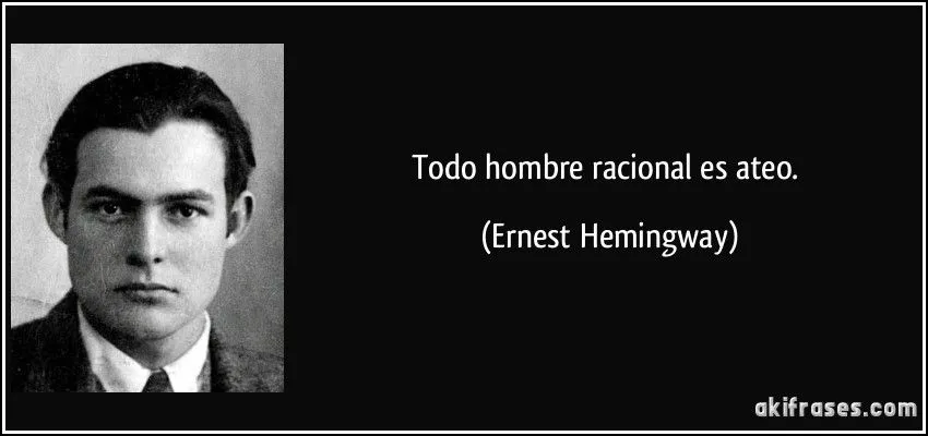 Todo hombre racional es ateo.