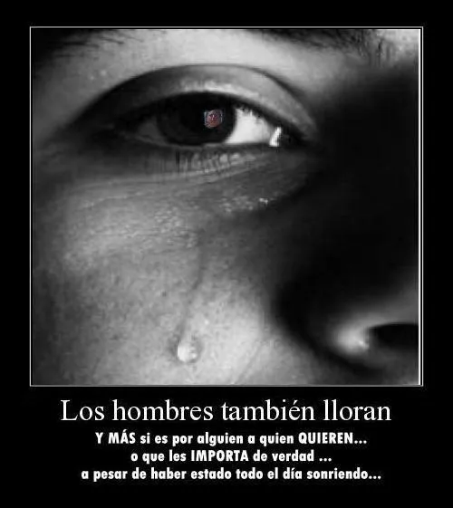 Los hombres también lloran | Perdonen que no me levante