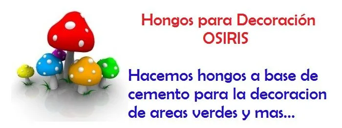 Hongos para decoración OSIRIS