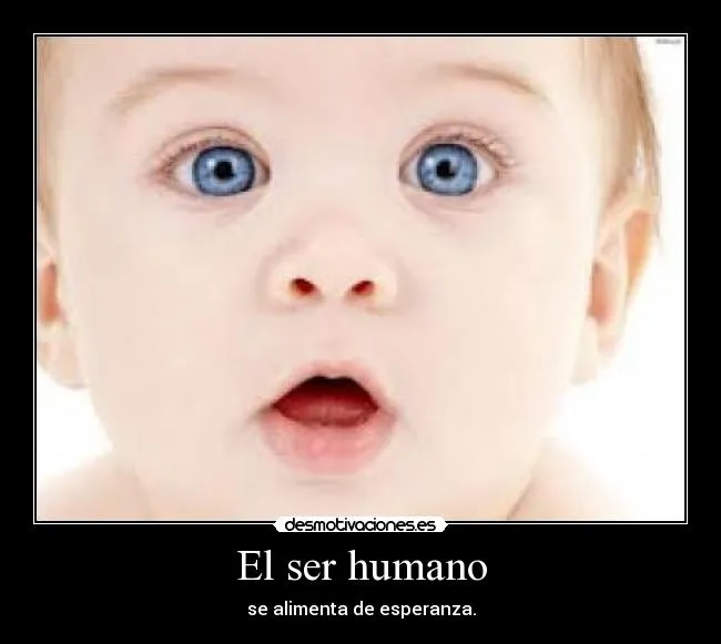 El ser humano | Desmotivaciones