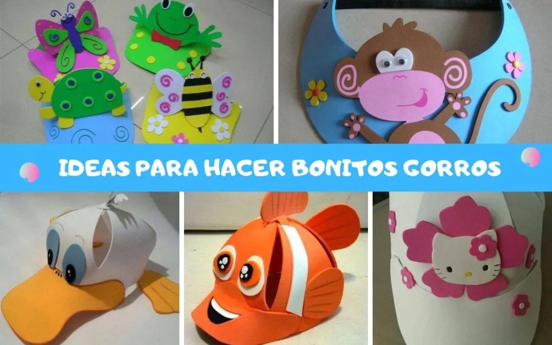 IDEAS para hacer bonitos GORROS de GOMA EVA