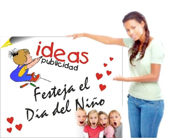 IDEAS Publicidad: AGOSTO... DÍA DEL NIÑO!!!