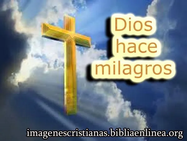 Imagen cristiana Dios hace milagros - Imagenes Cristianas