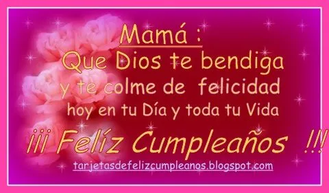 Feliz cumpleaños para mamá - Imagui