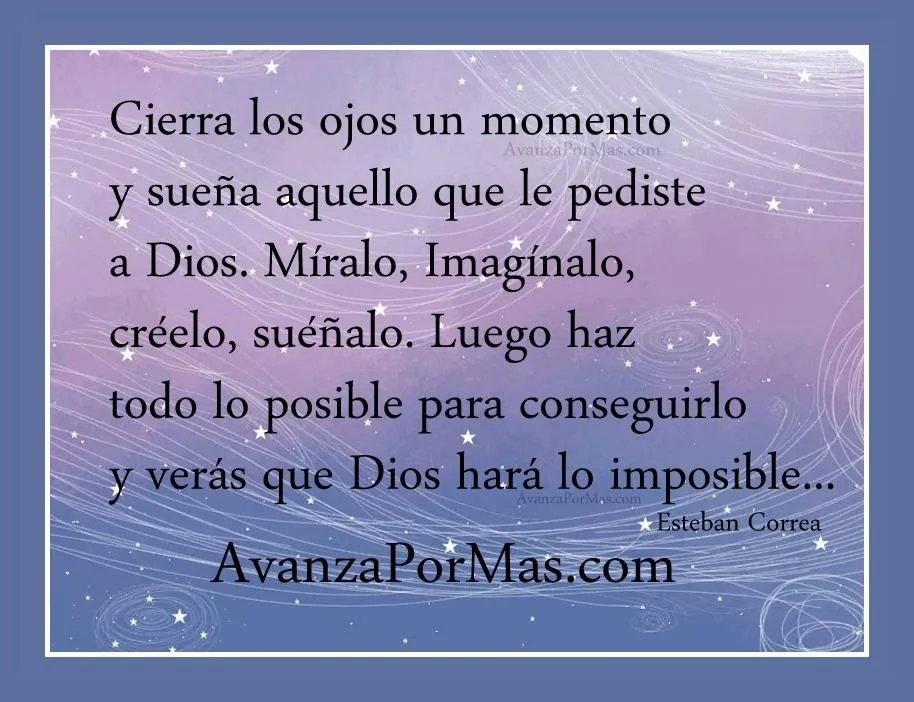IMAGEN) "Cierra los ojos y Sueña Aquello que le Pediste a Dios ...