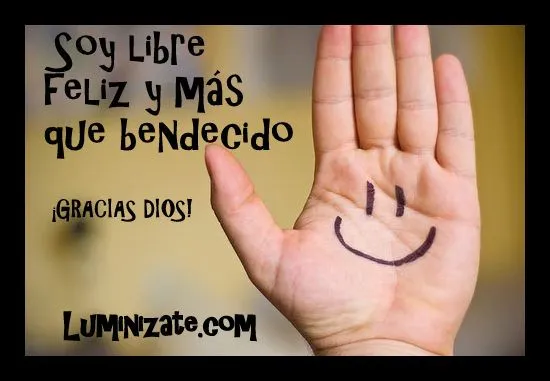 IMAGEN) "SOY LIBRE, FELIZ Y MÁS QUE BENDECIDO..." -> Imágenes ...