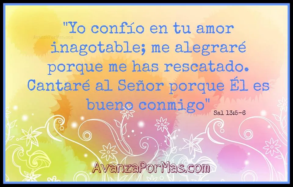 IMAGEN) "Yo confío en tu amor inagotable; me alegraré porque me ...