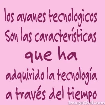 imagenchef | los avances tecnologicos