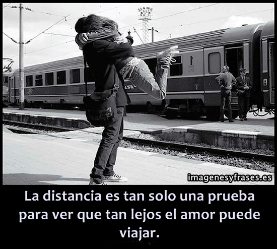 IMAGENES Y FRASES: LA DISTANCIA ES TAN SOLO...