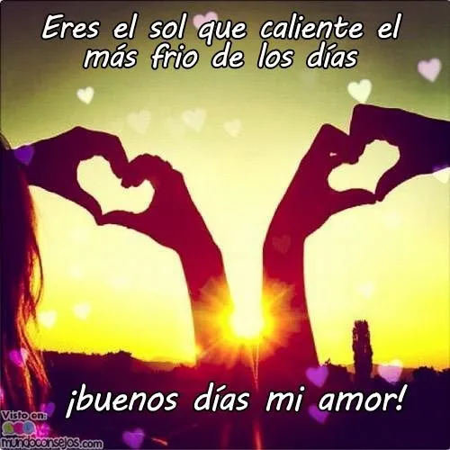 dias amor buenos dias amor de mi vida frases buenos dias amor de mi