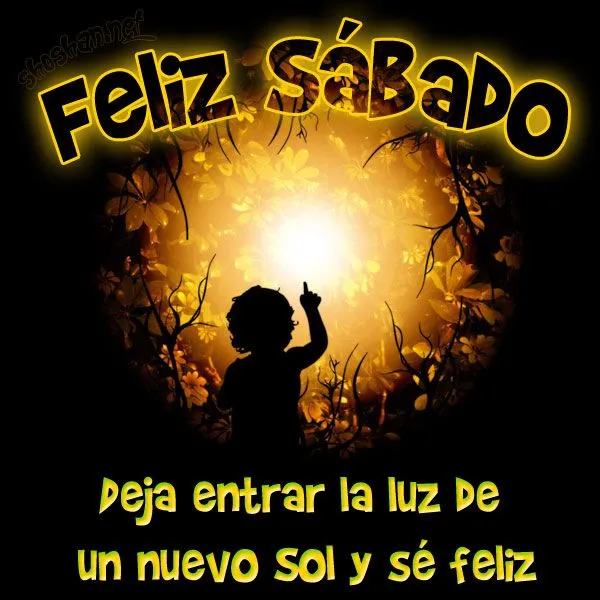 Imágenes para compartir en las Redes Sociales. Feliz Sábado. Deja ...