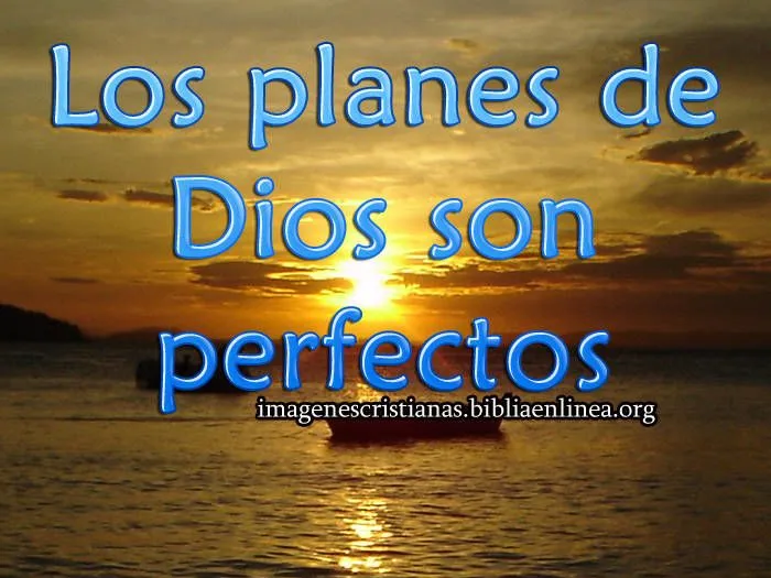 Imágenes cristianas en los planes de Dios son perfectos - Imagenes ...