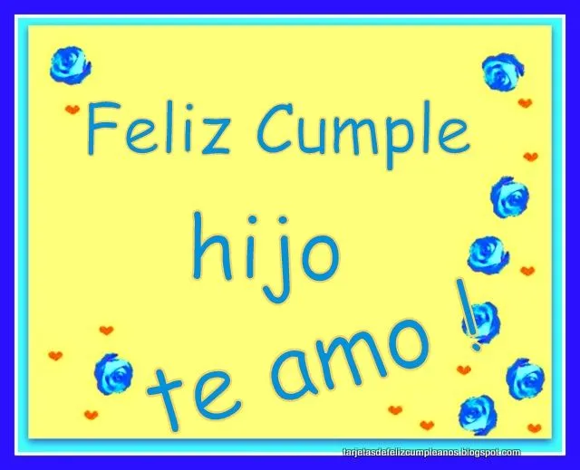 Feliz cumpleaños hijo te amo - Imagui