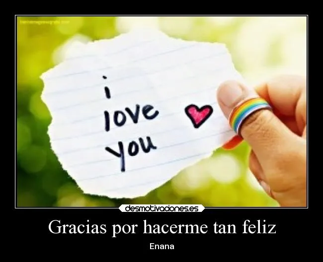 Gracias por hacerme tan feliz | Desmotivaciones