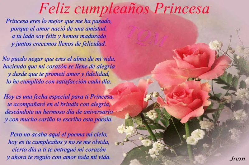 Feliz cumpleaños Princesa te lo desea de corazón quien te ama