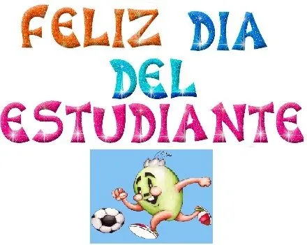 Imagenes y fotos: Feliz Dia del Estudiante, parte 1