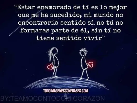 Imágenes con Frases de Amor: Sin tí no tiene sentido vivir ...