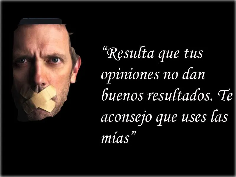 Imágenes con frases de Doctor House para compartir - Mil Recursos