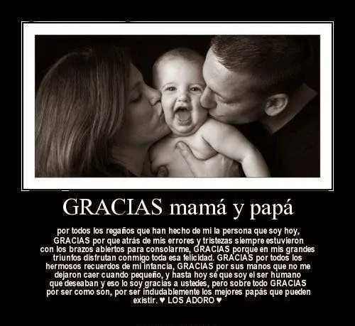 Imagenes y Frases Facebook: Gracias Mama Y Papa Por Los Regaños