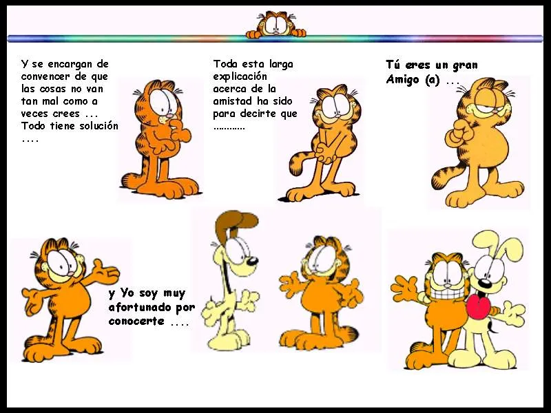 ESTAS IMÁGENES DE GARFIELD SON PARA MIS AMIGOS Y MIS LECTORES QUE ...