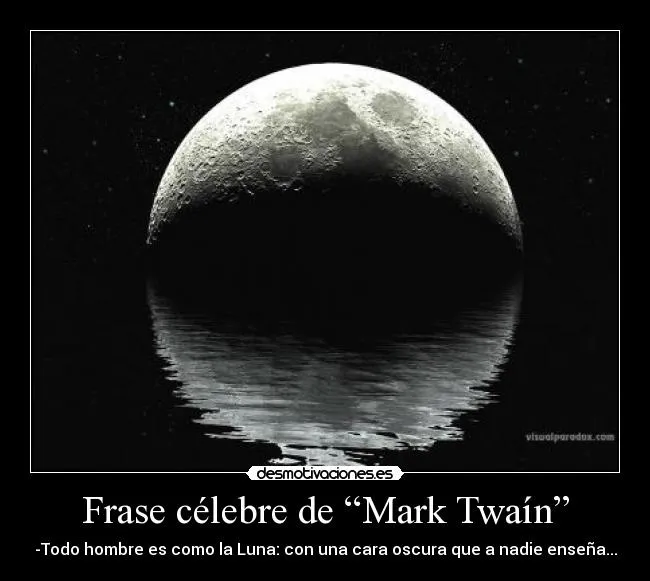 Frase célebre de “Mark Twaín” | Desmotivaciones