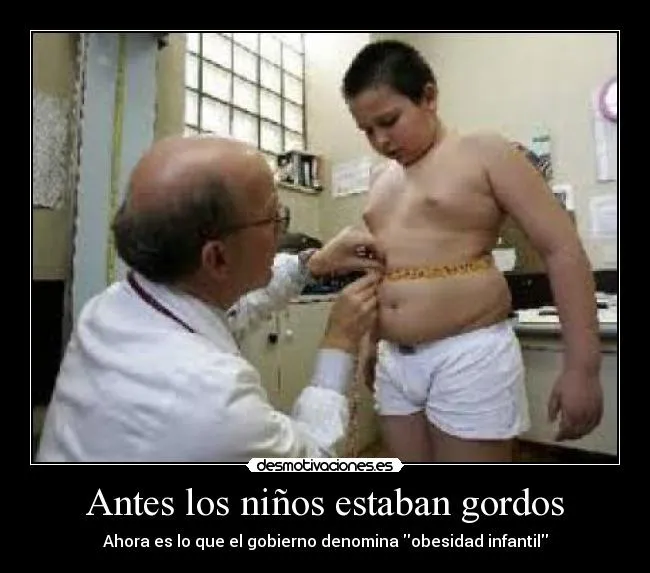 Antes los niños estaban gordos | Desmotivaciones