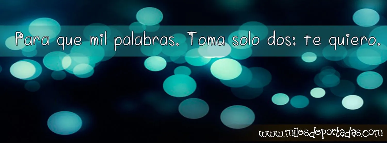 Imagenes • Te quiero frases facebook