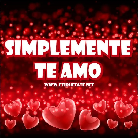 Imagenes • Simplemente te amo