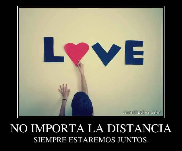 NO IMPORTA LA DISTANCIA