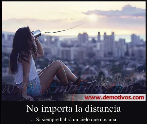 Desmotivaciones de Amor: No importa la distancia si Siempre Habrá ...