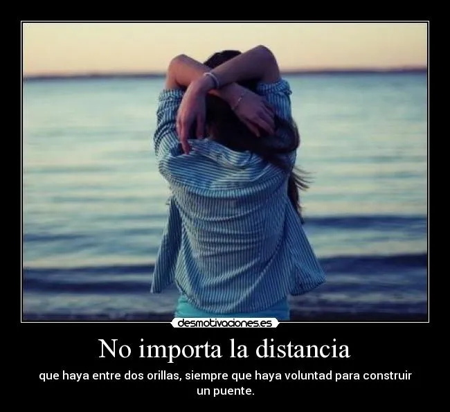 No importa la distancia | Desmotivaciones