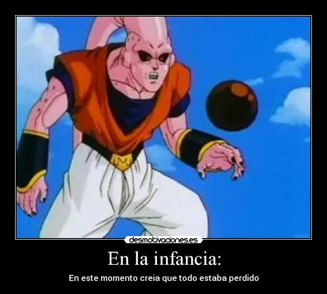 En la infancia: | Desmotivaciones