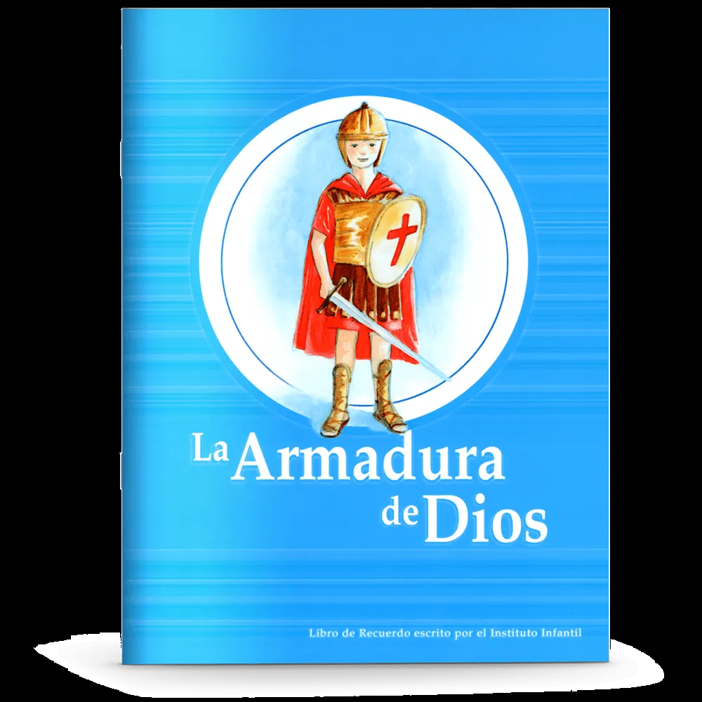 Instituto Infantil - La Armadura de Dios (Libro de Recuerdo) - IBLP México  & América LatinaIBLP México & América Latina