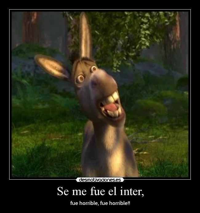 Se me fue el inter, | Desmotivaciones