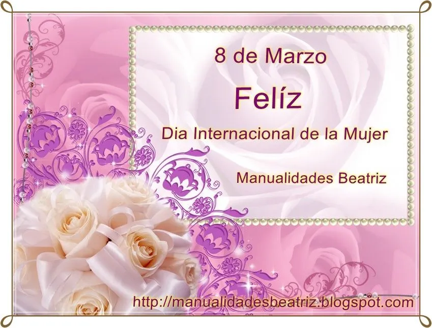 Dia Internacional de la Mujer 2012 | Manualidades Beatriz