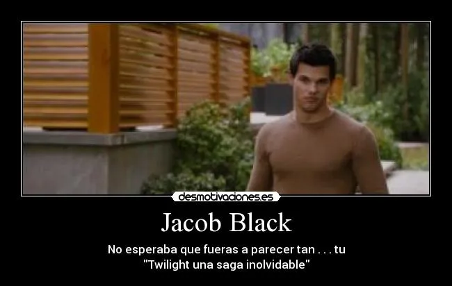 Jacob Black | Desmotivaciones