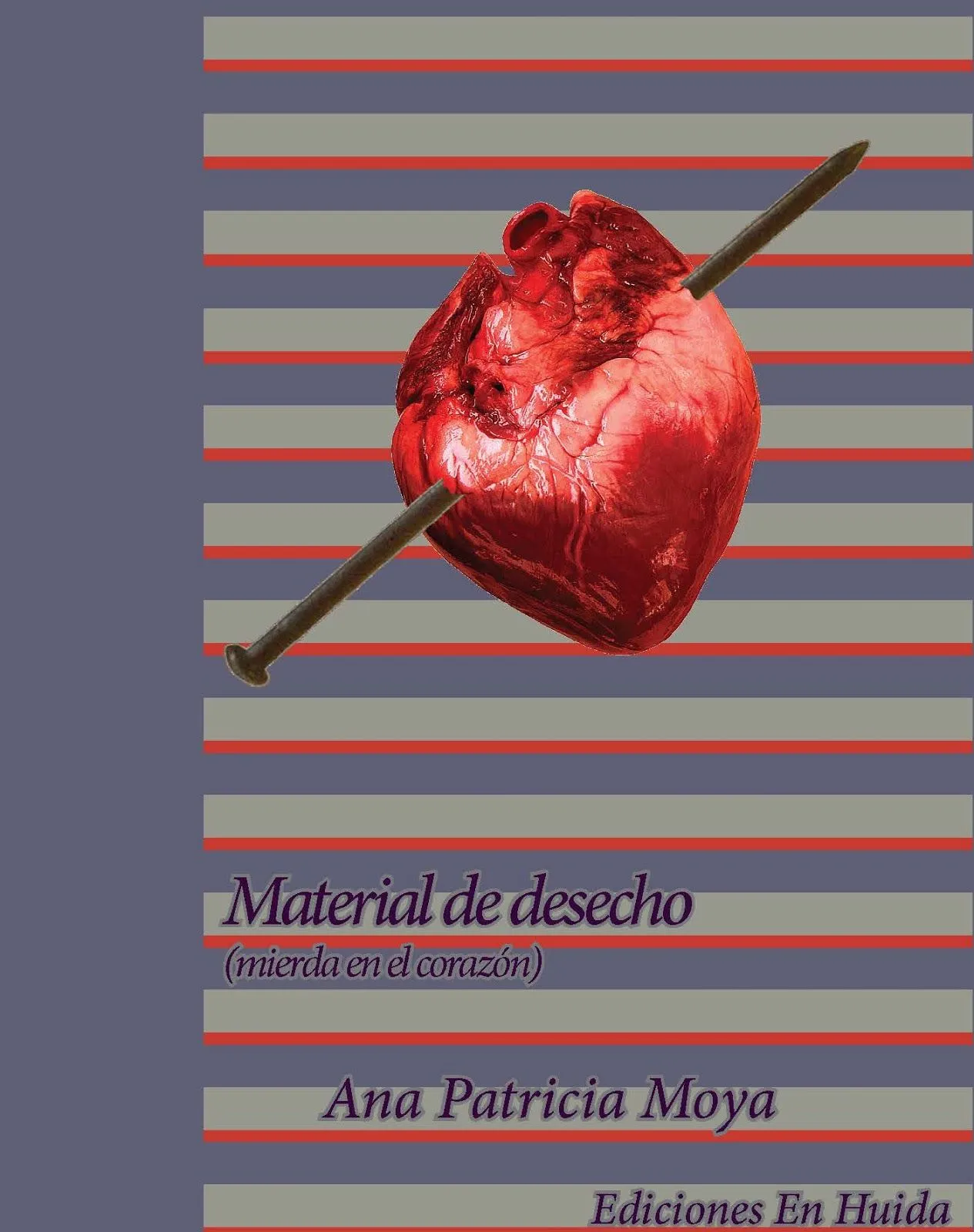 Je est un autre": Material de desecho (mierda en el corazón). Ana ...