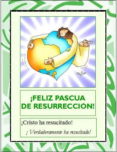 CON Y PARA JESUS: FELIZ PASCUA DE RESURRECCIÓN