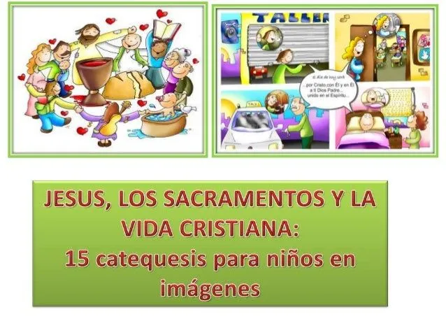 Jesus los sacramentos y la vida cristiana 15 catequesis para niños en…