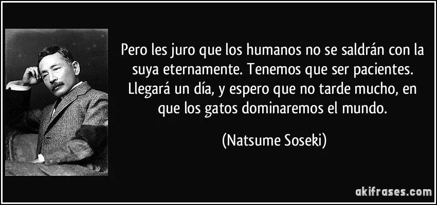 Pero les juro que los humanos no se saldrán con la suya...