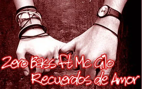 KDRap: KDRap Music: Zero Bass ft Mc Gilo - Recuerdos de Amor