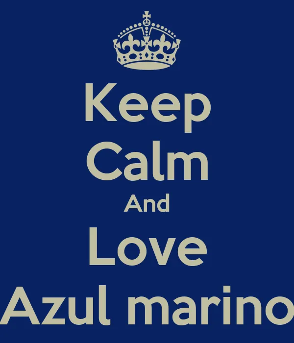 Keep Calm And Love Azul marino - KEEP CALM AND CARRY ON Image ...